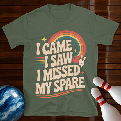 I Came I Saw I Missed My Spare Tee