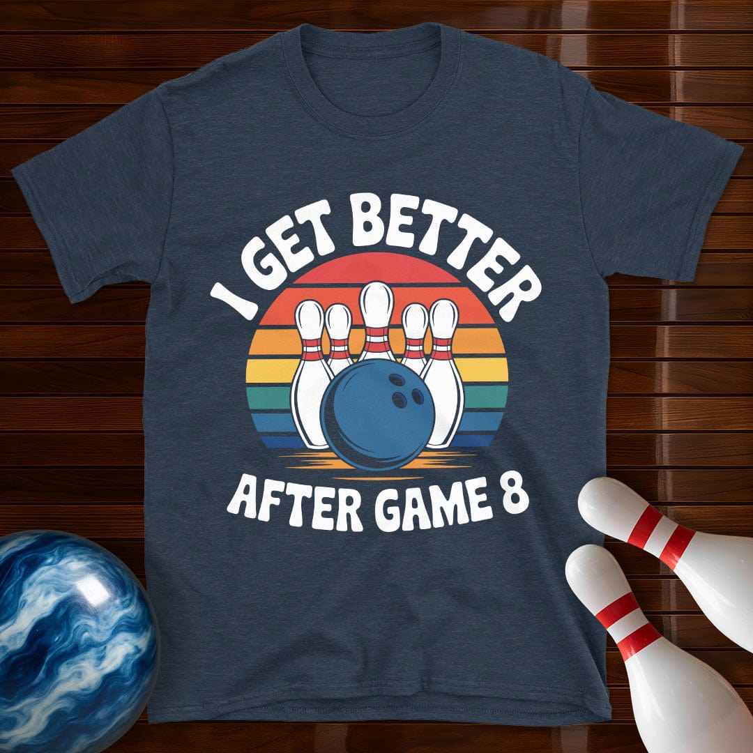I Get Better After Game 8 Bowling Shirt
