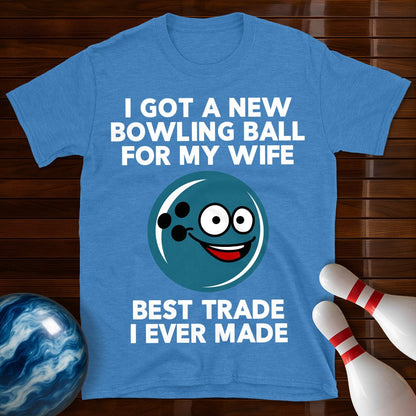 I Got A New Ball For My Wife T-Shirt