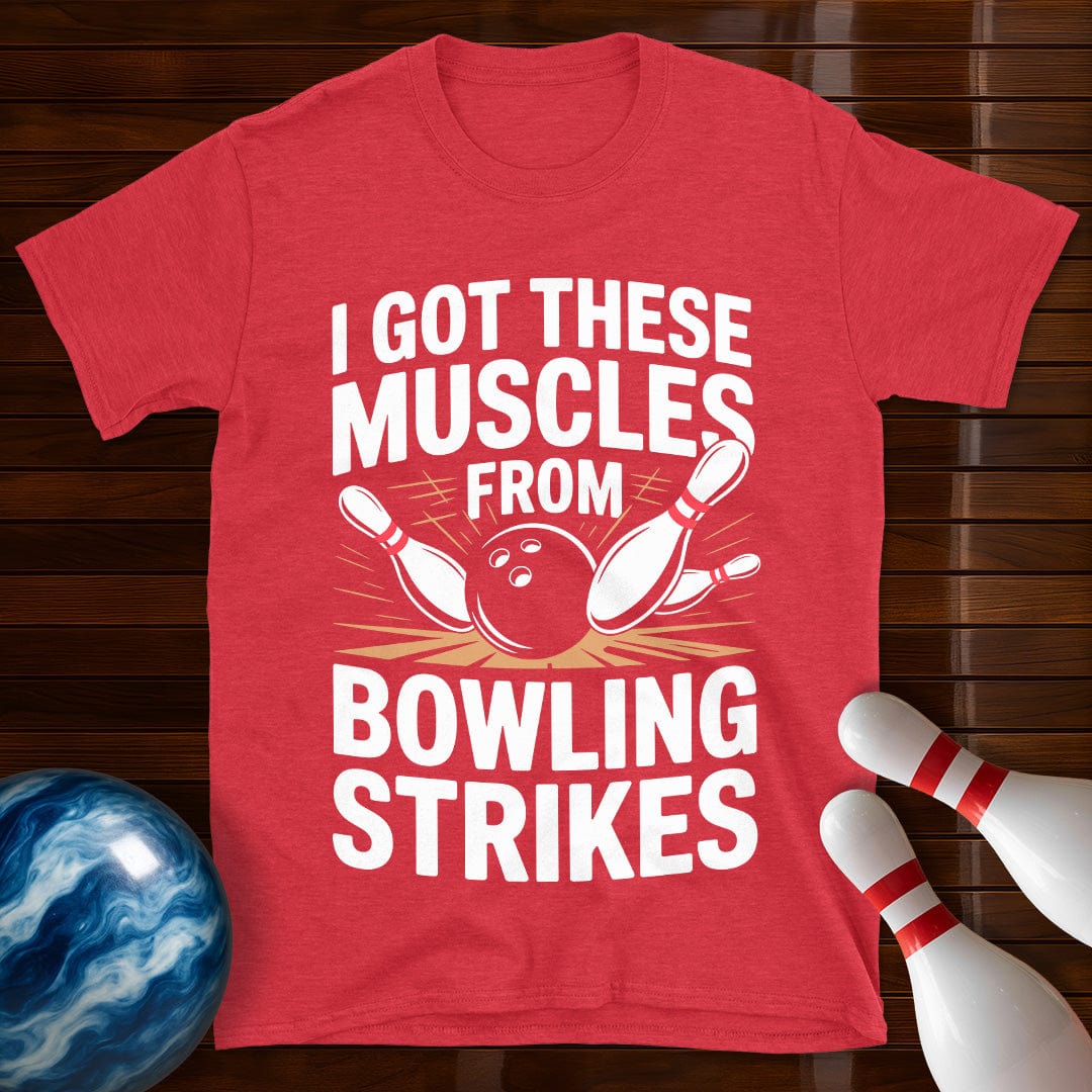 I Got These Muscles From Bowling Strikes T-Shirt