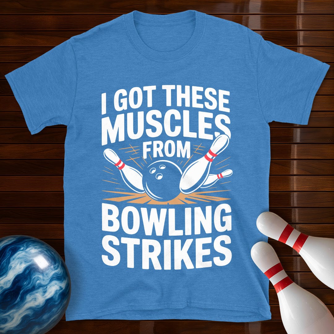 I Got These Muscles From Bowling Strikes T-Shirt