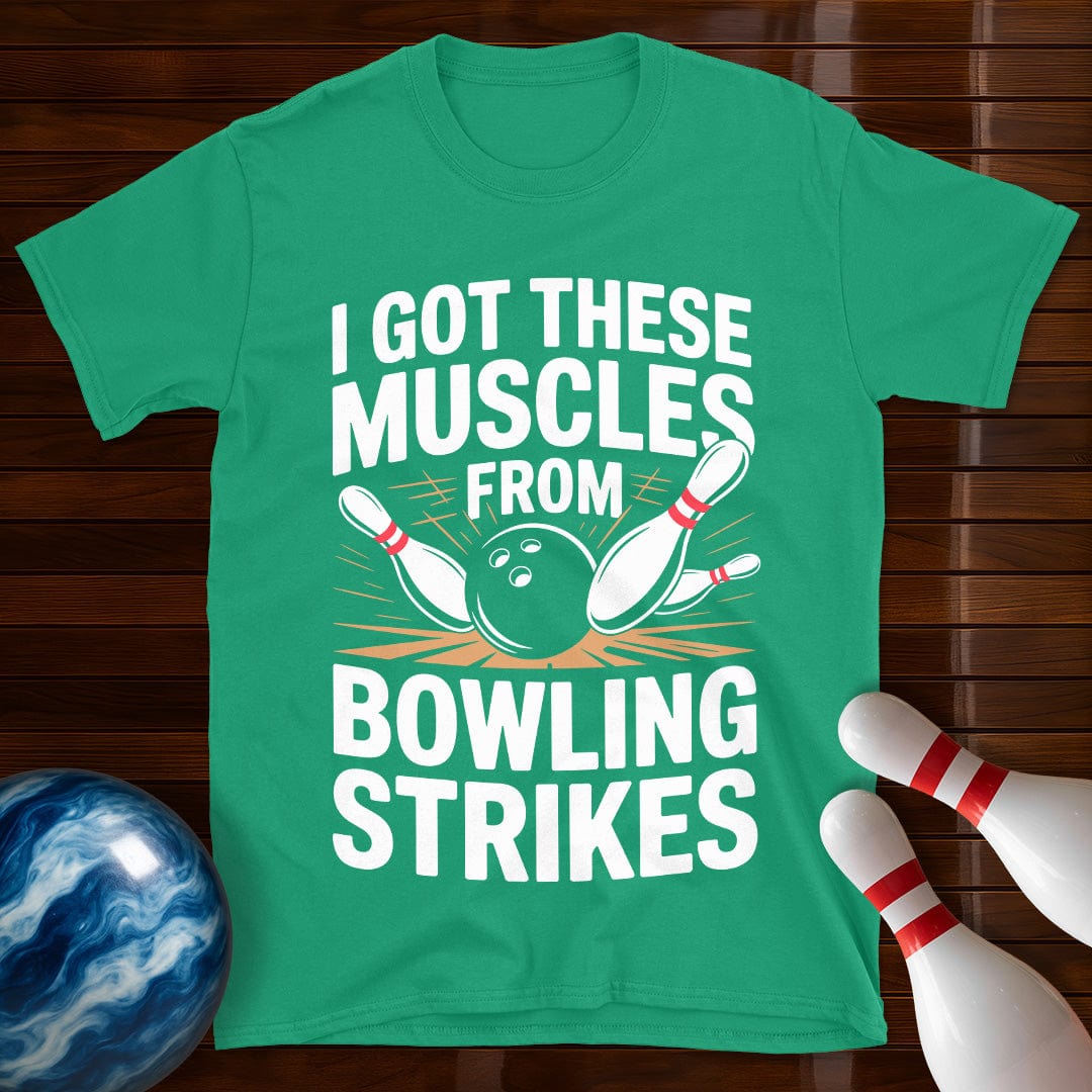 I Got These Muscles From Bowling Strikes T-Shirt