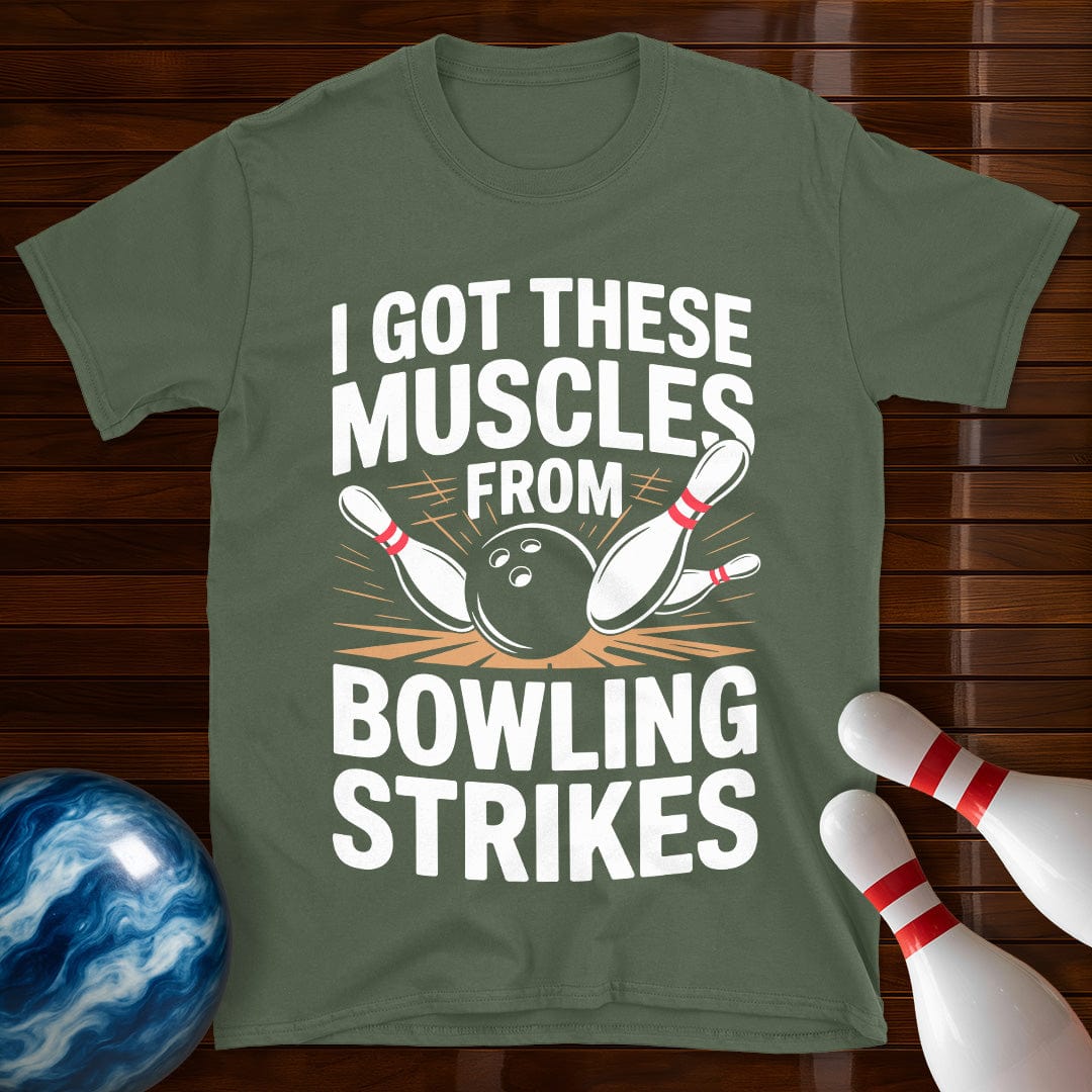 I Got These Muscles From Bowling Strikes T-Shirt