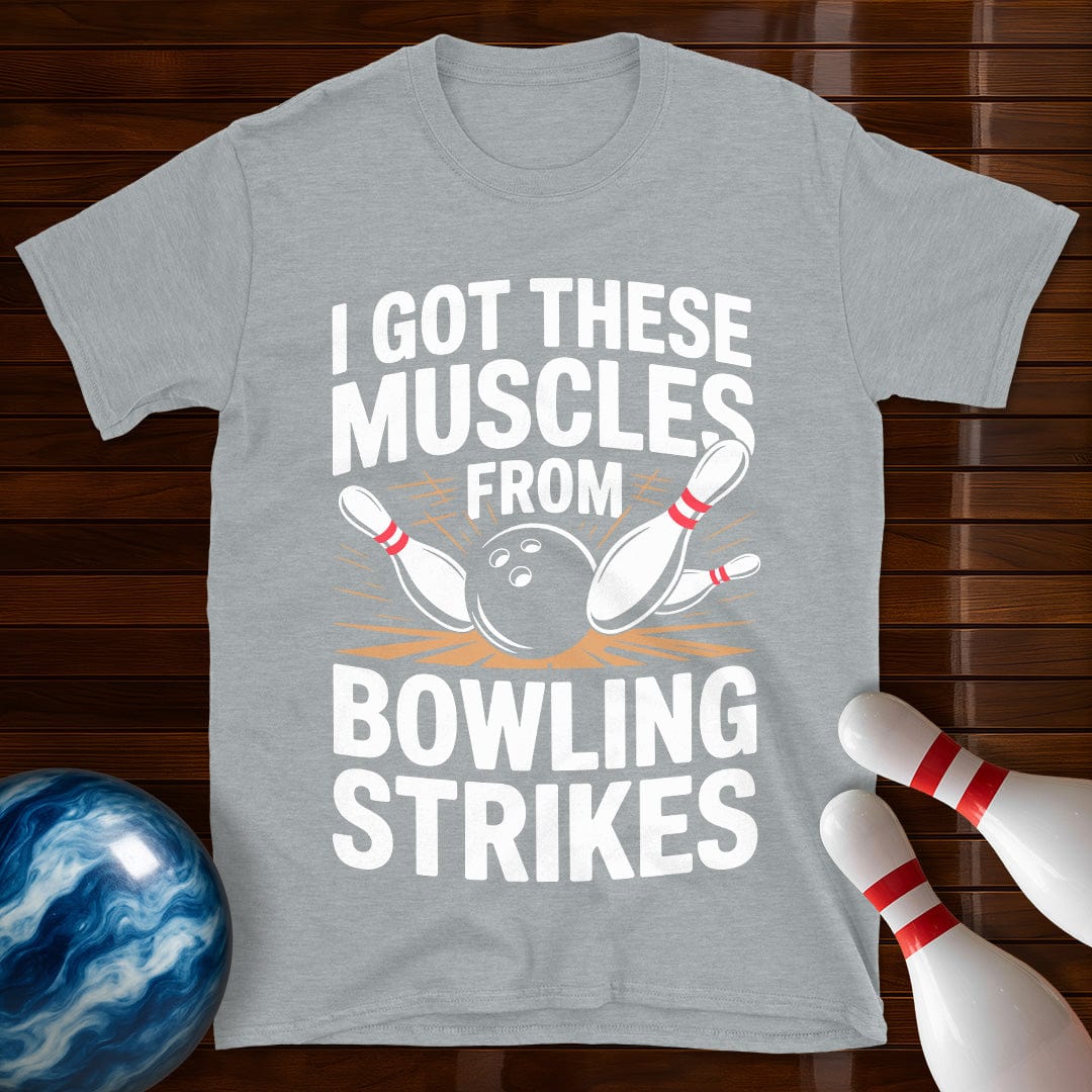 I Got These Muscles From Bowling Strikes T-Shirt