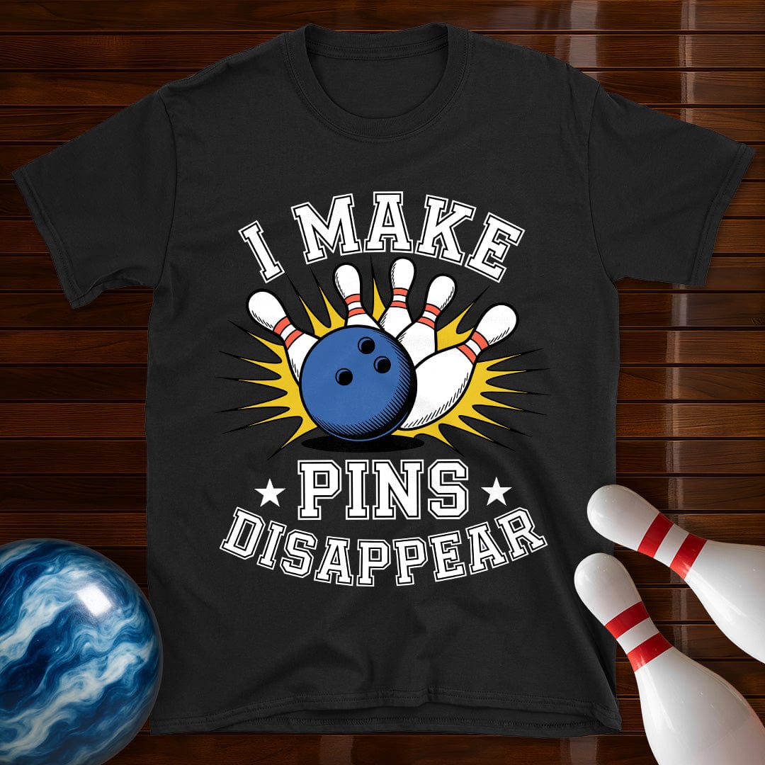I Make Pins Disappear T-Shirt
