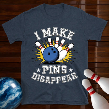 I Make Pins Disappear T-Shirt
