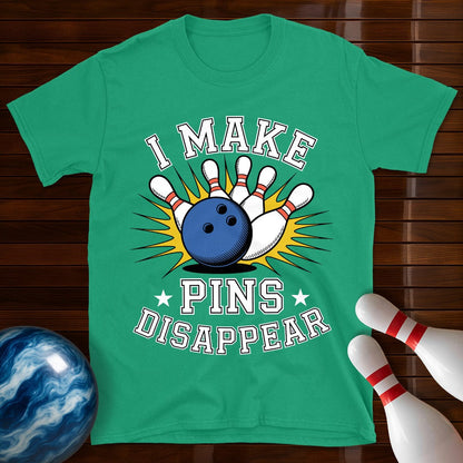 I Make Pins Disappear T-Shirt