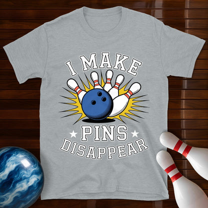 I Make Pins Disappear T-Shirt