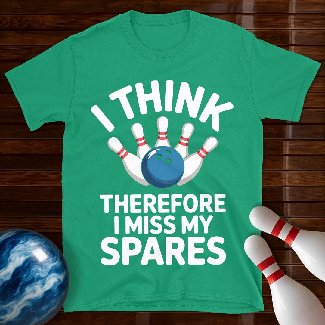 I Think Therefore I Miss My Spares Bowling Shirt