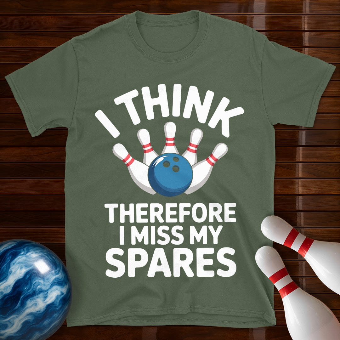 I Think Therefore I Miss My Spares Bowling Shirt