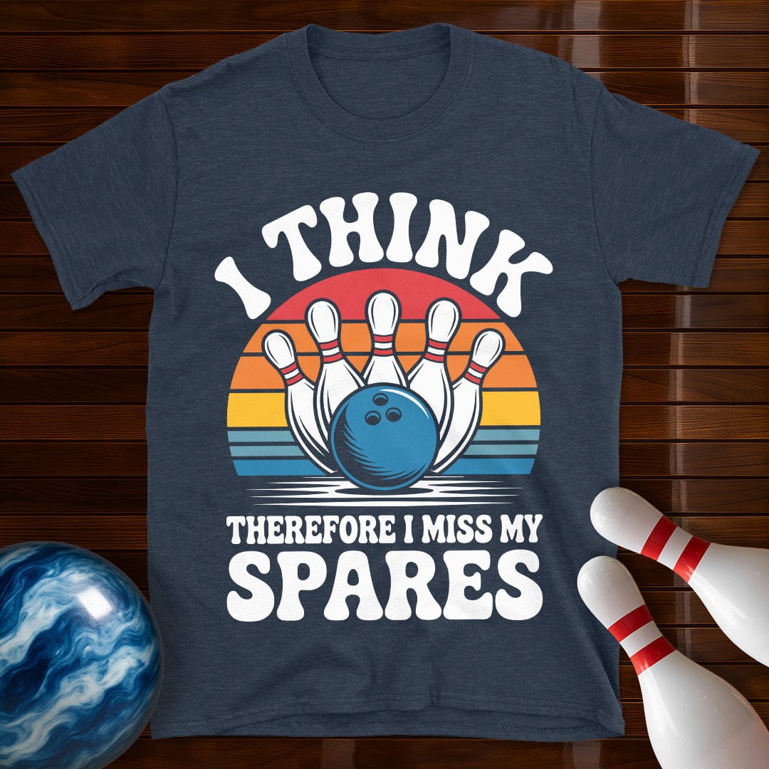 I Think Therefore I Miss My Spares Bowling T-Shirt