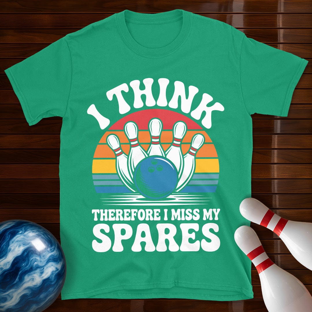I Think Therefore I Miss My Spares Bowling T-Shirt