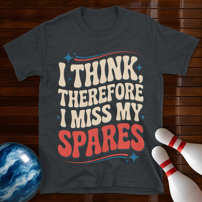 I Think Therefore I Miss My Spares Retro Tee