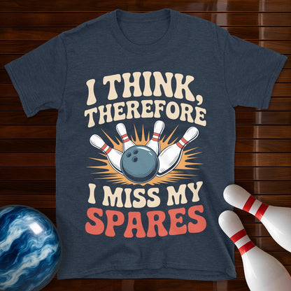 I Think Therefore I Miss My Spares T-Shirt