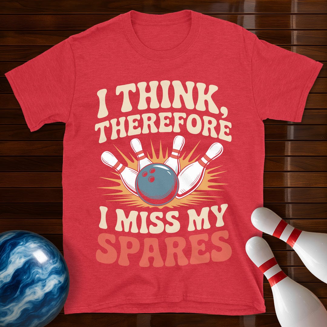 I Think Therefore I Miss My Spares T-Shirt