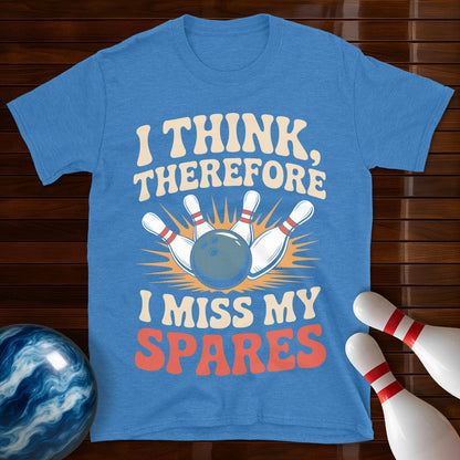 I Think Therefore I Miss My Spares T-Shirt