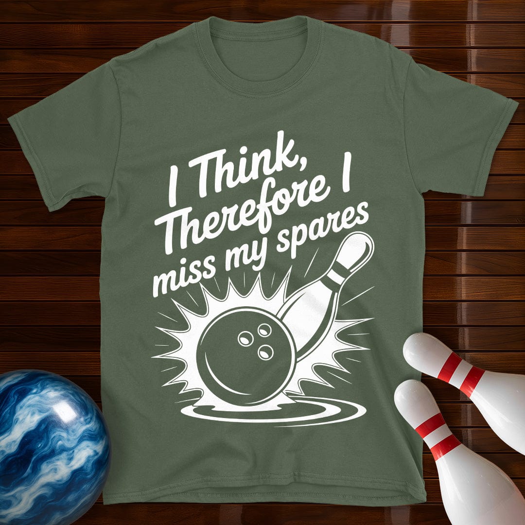 I Think Therefore I Miss My Spares Tee