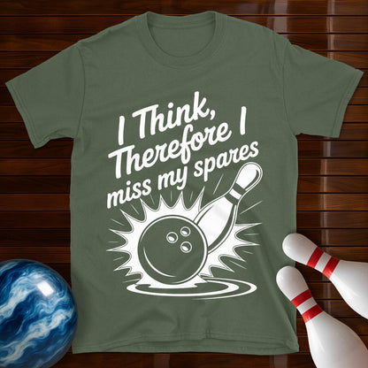 I Think Therefore I Miss My Spares Tee