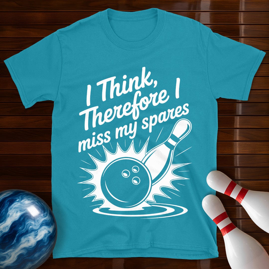 I Think Therefore I Miss My Spares Tee
