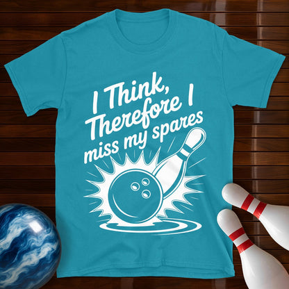 I Think Therefore I Miss My Spares Tee