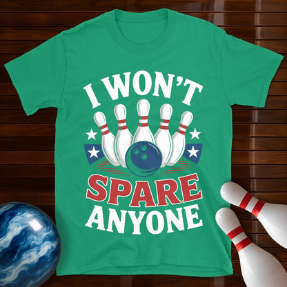 I Won't Spare Anyone Bowling Tee