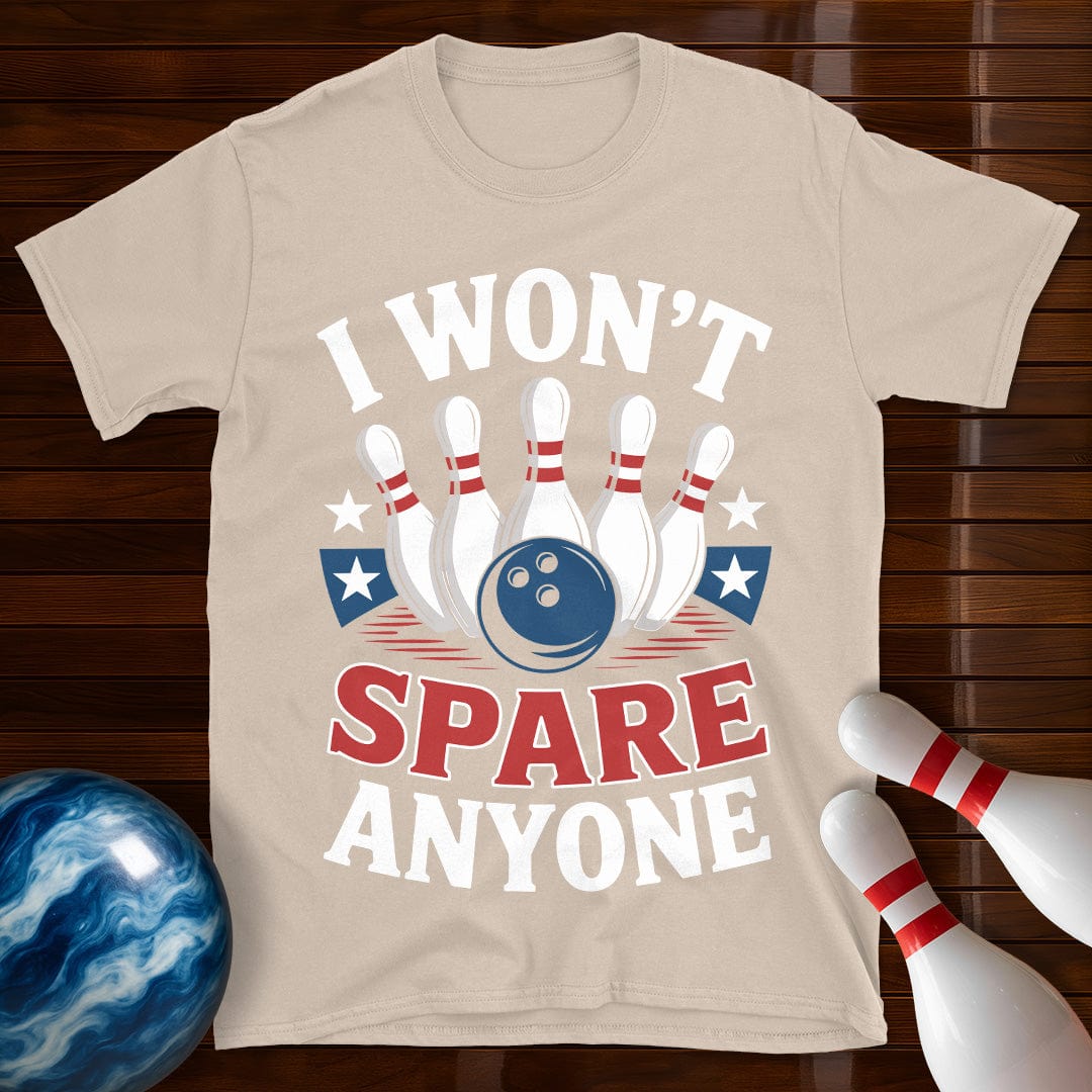 I Won't Spare Anyone Bowling Tee