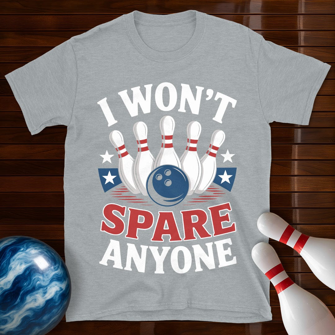 I Won't Spare Anyone Bowling Tee