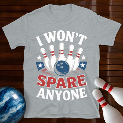 I Won't Spare Anyone Bowling Tee