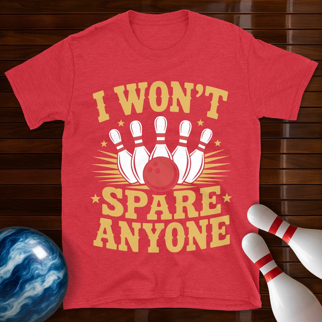 I Won't Spare Anyone Funny Bowling Tee