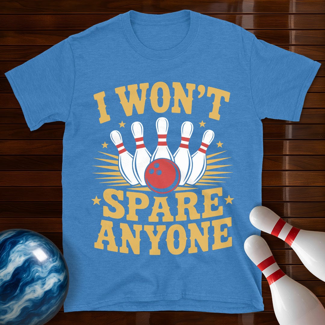 I Won't Spare Anyone Funny Bowling Tee