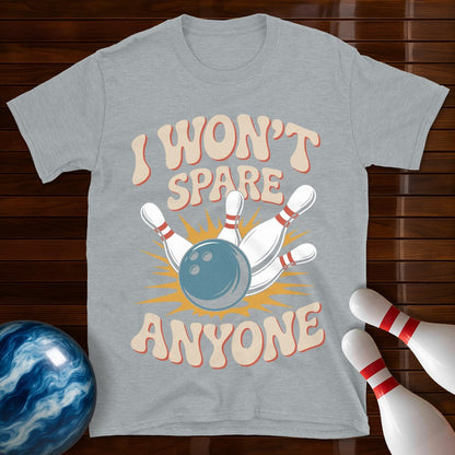 I Won't Spare Anyone Shirt