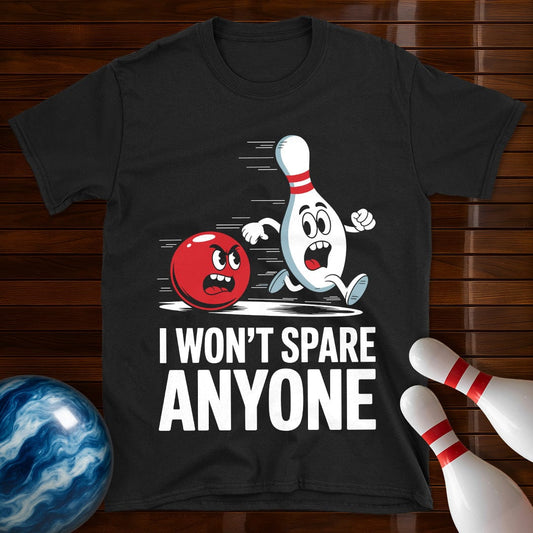 I Won't Spare Anyone T-Shirt