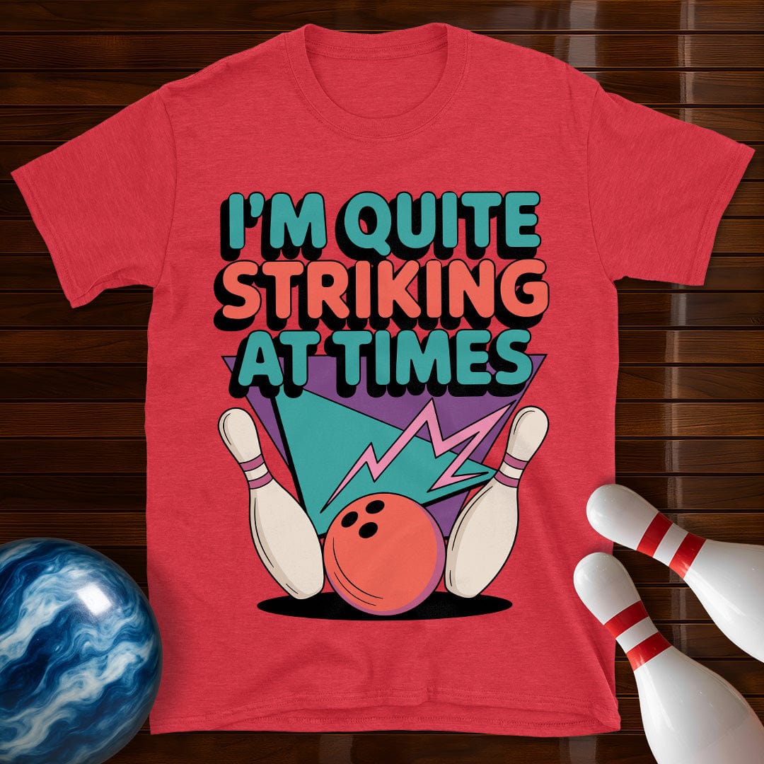 I'm Quite Striking At Times Vintage Bowling Tee