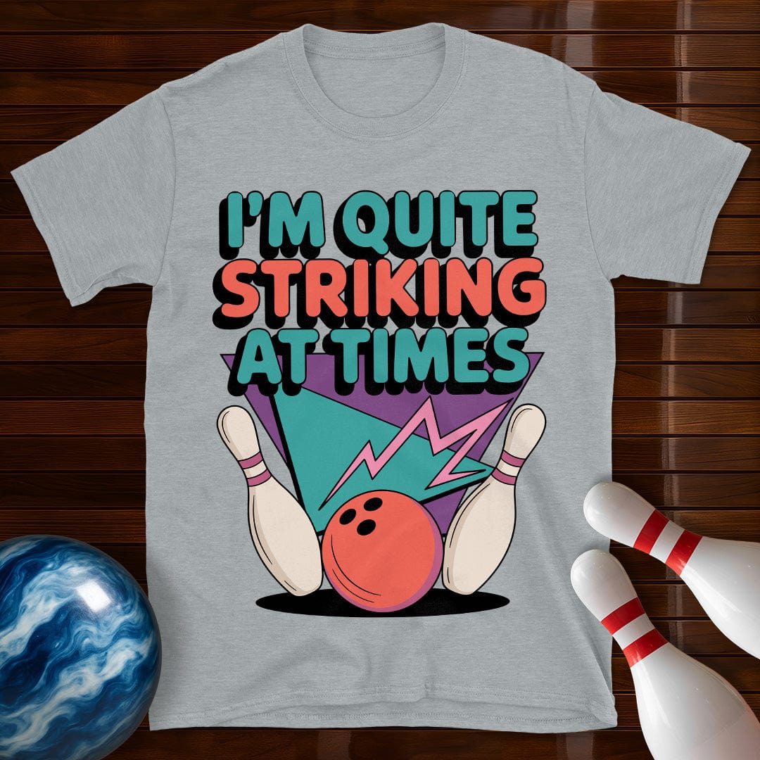 I'm Quite Striking At Times Vintage Bowling Tee
