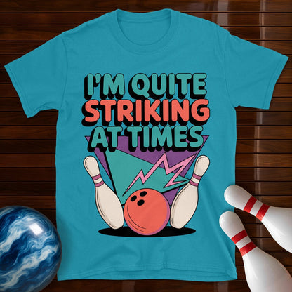 I'm Quite Striking At Times Vintage Bowling Tee
