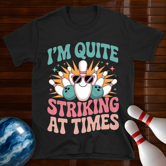 I'm Quite Striking At Times Women's T-Shirt