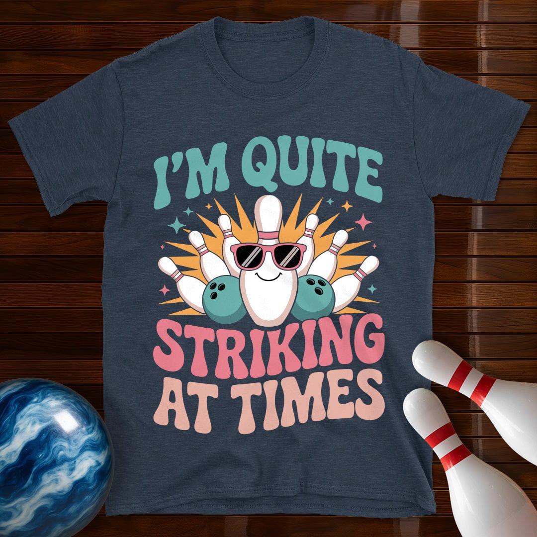 I'm Quite Striking At Times Women's T-Shirt