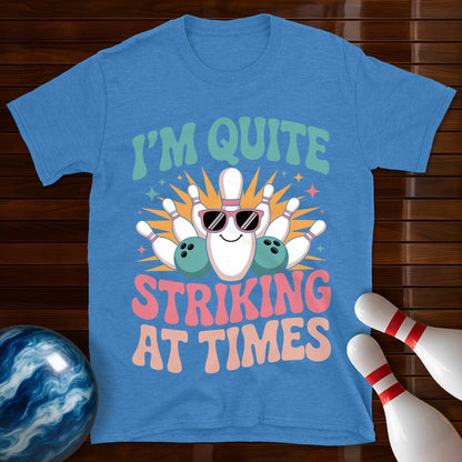 I'm Quite Striking At Times Women's T-Shirt