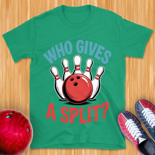 Who Gives A Split T-Shirt