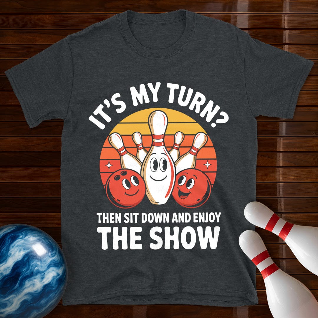 It's My Turn Funny Bowling T-Shirt