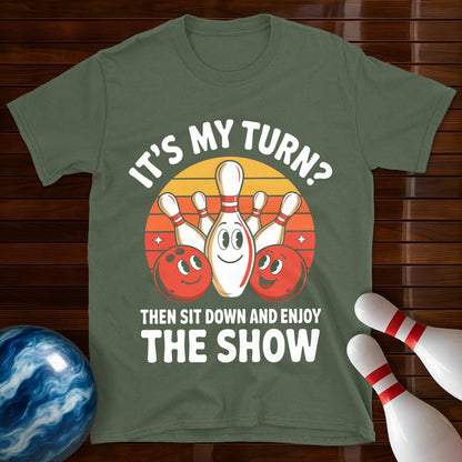 It's My Turn Funny Bowling T-Shirt