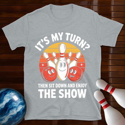 It's My Turn Funny Bowling T-Shirt