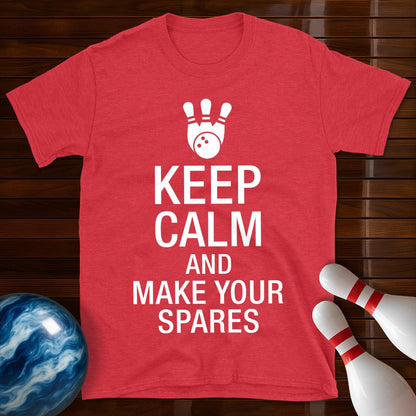 Keep Calm And Make Your Spares T-Shirt