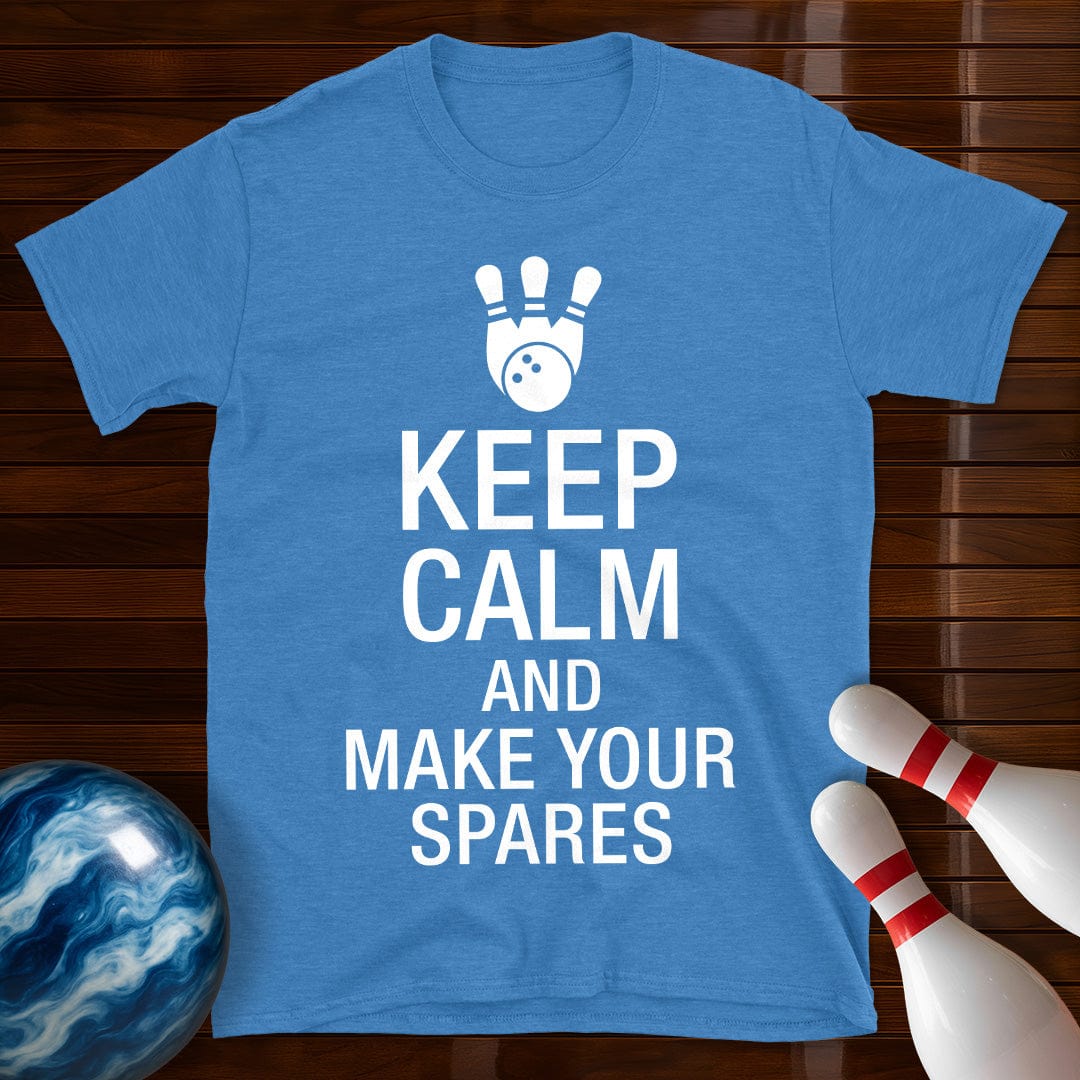 Keep Calm And Make Your Spares T-Shirt