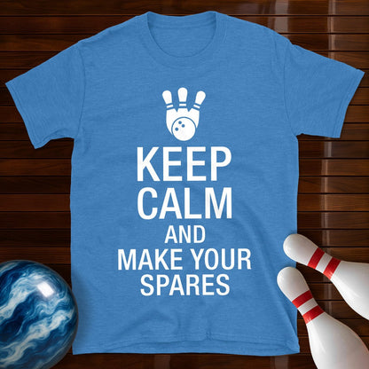 Keep Calm And Make Your Spares T-Shirt