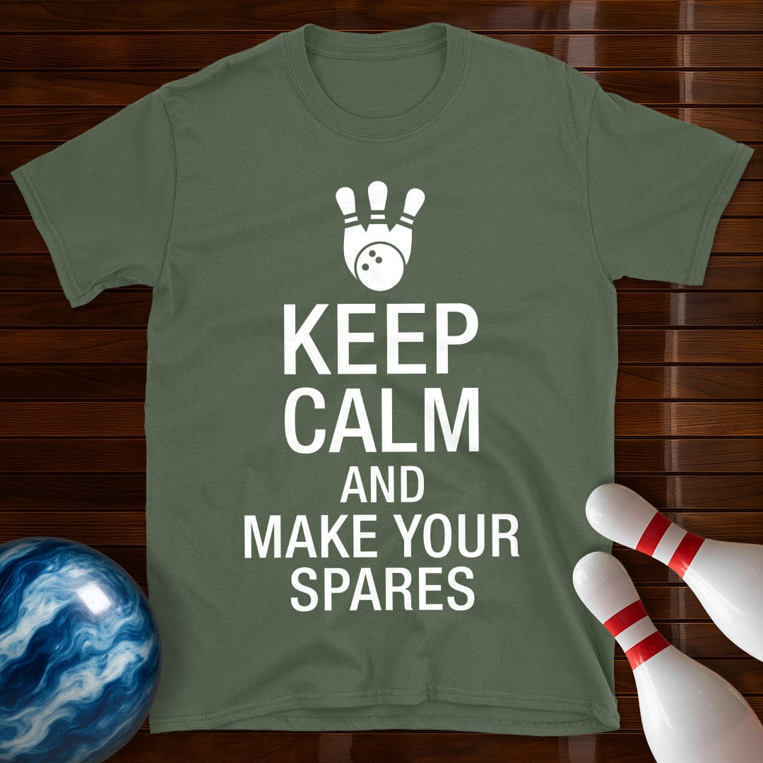 Keep Calm And Make Your Spares T-Shirt
