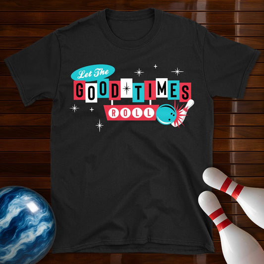 Let The Good Times Roll Vintage Bowling T-Shirt