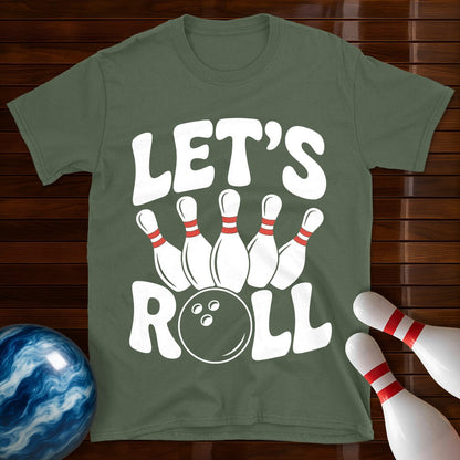 Let's Roll T-Shirt