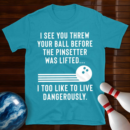 Live Dangerously Bowling T-Shirt