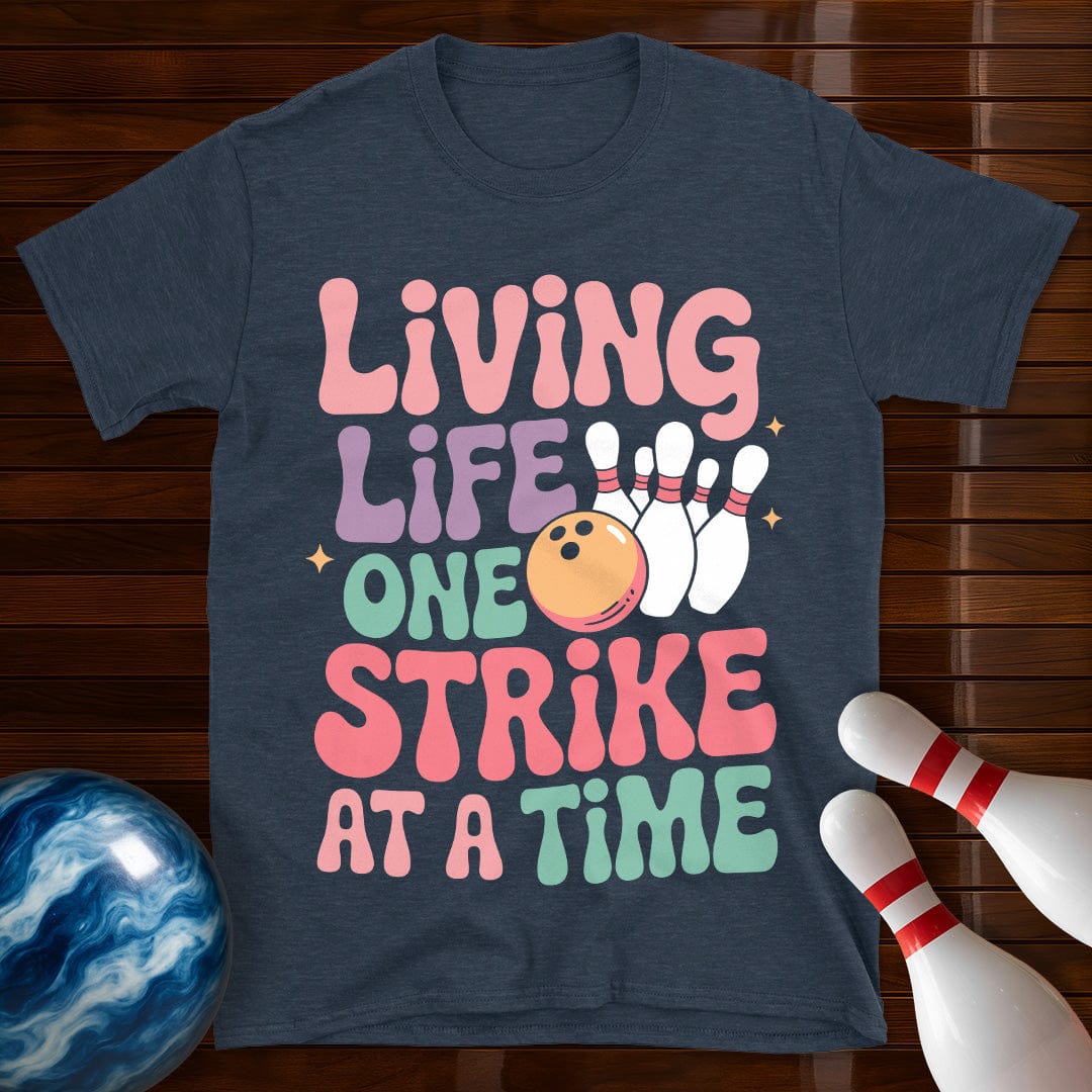 Living Life One Strike At A Time Women's T-Shirt